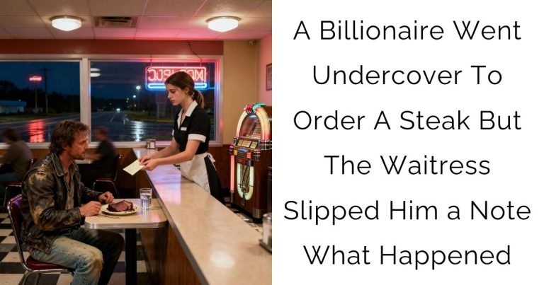 A Billionaire Went Undercover To Order A Steak — But The Waitress Slipped Him a Note What Happened