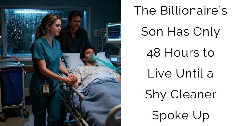 The Billionaire’s Son Has Only 48 Hours to Live — Until a Shy Cleaner Spoke Up