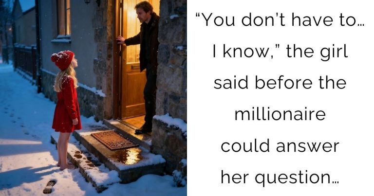“You don’t have to… I know,” the girl said before the millionaire could answer her question…