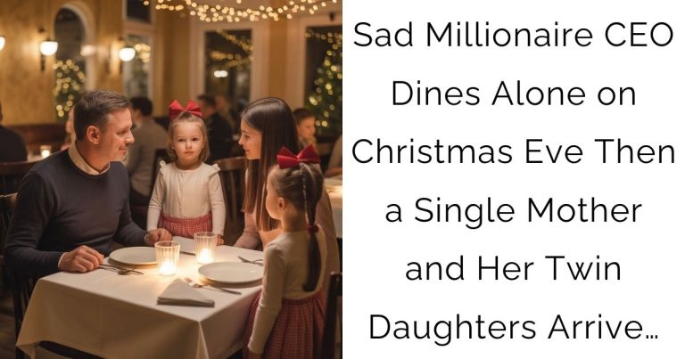 Sad Millionaire CEO Dines Alone on Christmas Eve—Then a Single Mother and Her Twin Daughters Arrive…