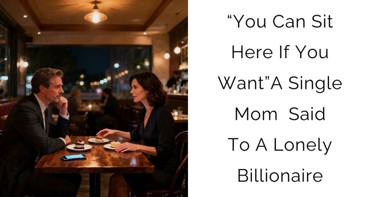 “You Can Sit Here If You Want”—A Single Mom Said To A Lonely Billionaire