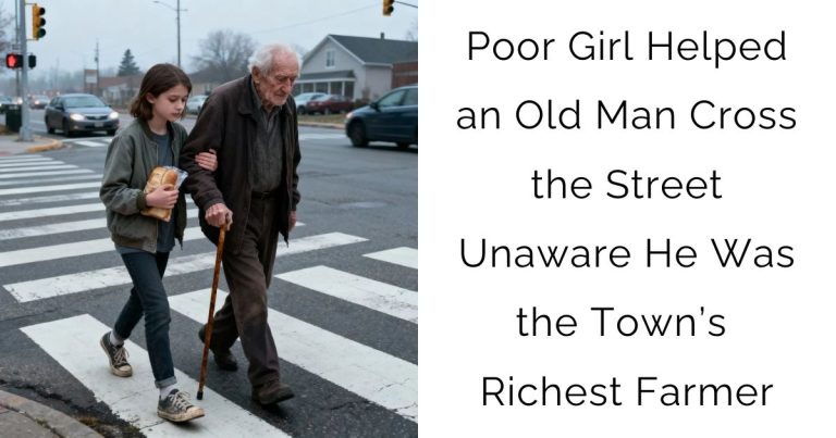 Poor Girl Helped an Old Man Cross the Street — Unaware He Was the Town’s Richest Farmer