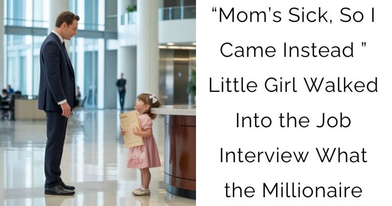 “Mom’s Sick, So I Came Instead ” Little Girl Walked Into the Job Interview—What the Millionaire