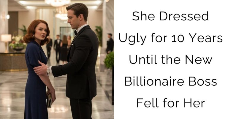 She Dressed Ugly for 10 Years — Until the New Billionaire Boss Fell for Her