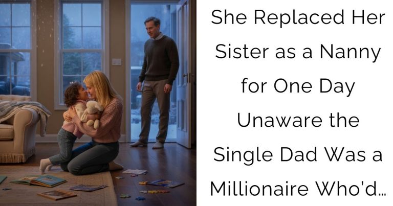 She Replaced Her Sister as a Nanny for One Day—Unaware the Single Dad Was a Millionaire Who’d…
