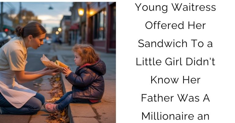 Young Waitress Offered Her Sandwich To a Little Girl—Didn’t Know Her Father Was A Millionaire an