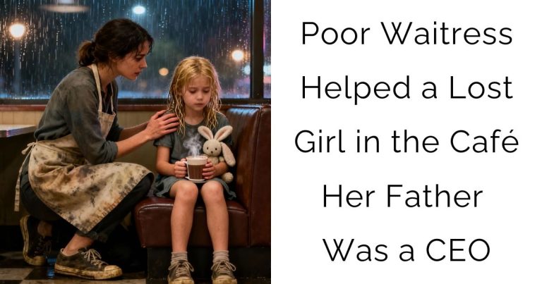 Poor Waitress Helped a Lost Girl in the Café—Her Father Was a CEO