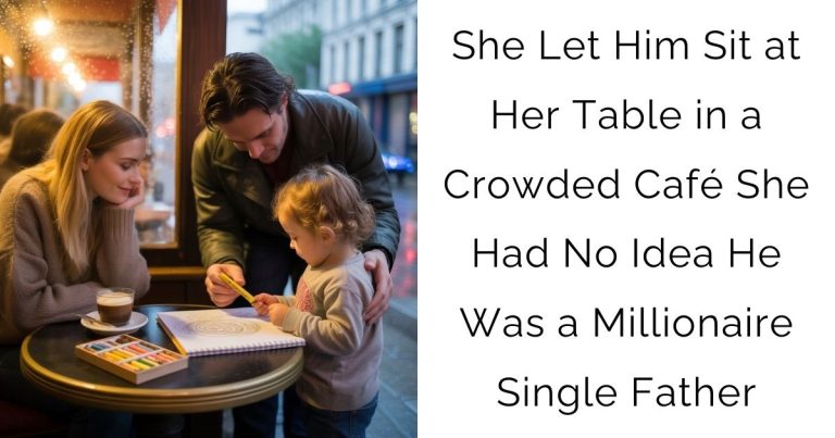 She Let Him Sit at Her Table in a Crowded Café—She Had No Idea He Was a Millionaire Single Father