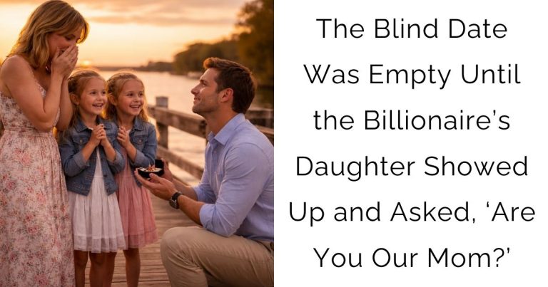 The Blind Date Was Empty — Until the Billionaire’s Daughter Showed Up and Asked, ‘Are You Our Mom?’