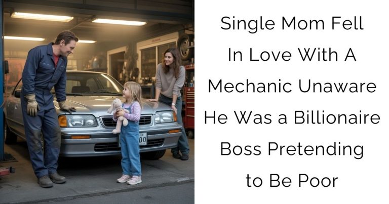 Single Mom Fell In Love With A Mechanic — Unaware He Was a Billionaire Boss Pretending to Be Poor