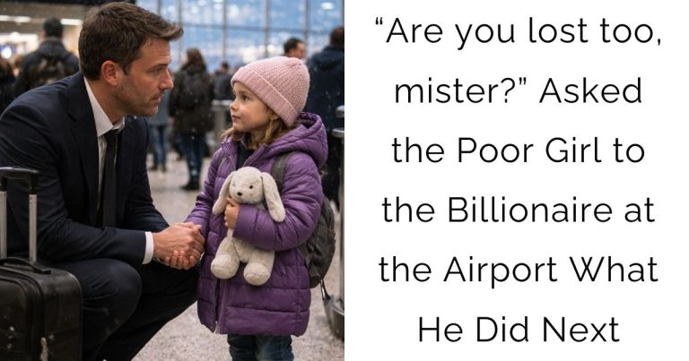 “Are you lost too, mister?” Asked the Poor Girl to the Billionaire at the Airport — What He Did Next