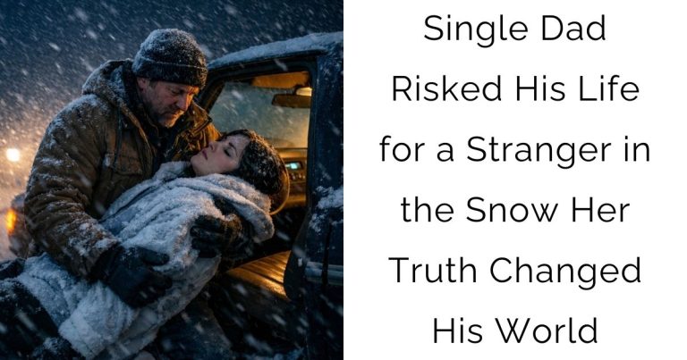 Single Dad Risked His Life for a Stranger in the Snow—Her Truth Changed His World