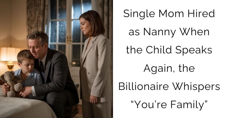 Single Mom Hired as Nanny — When the Child Speaks Again, the Billionaire Whispers: “You’re Family”