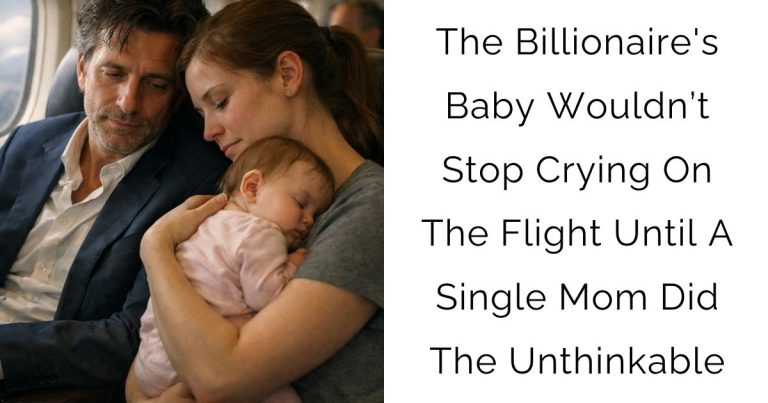 The Billionaire’s Baby Wouldn’t Stop Crying On The Flight — Until A Single Mom Did The Unthinkable