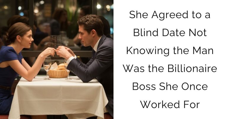 She Agreed to a Blind Date — Not Knowing the Man Was the Billionaire Boss She Once Worked For