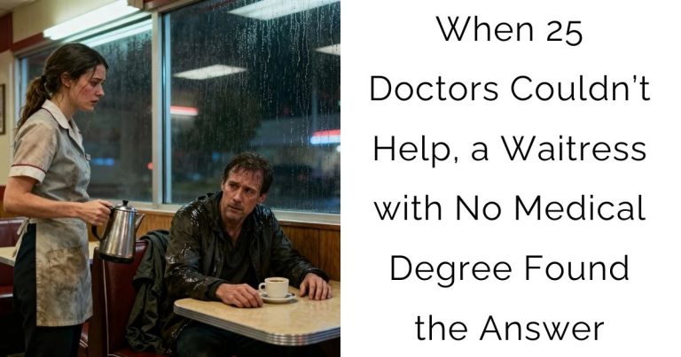 When 25 Doctors Couldn’t Help, a Waitress with No Medical Degree Found the Answer