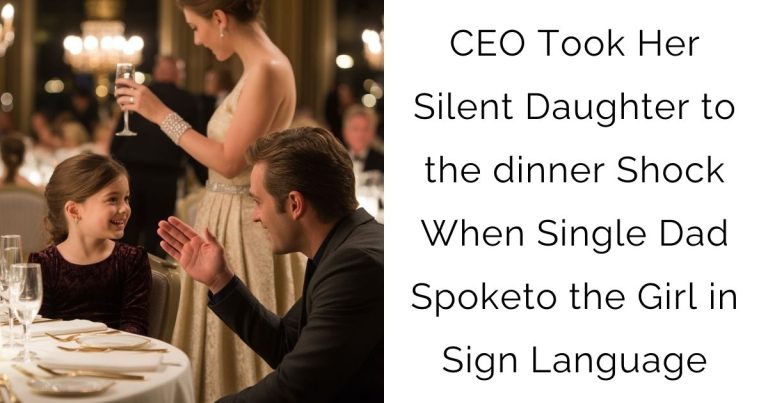 CEO Took Her Silent Daughter to the dinner—Shock When Single Dad Spoke to the Girl in Sign Language