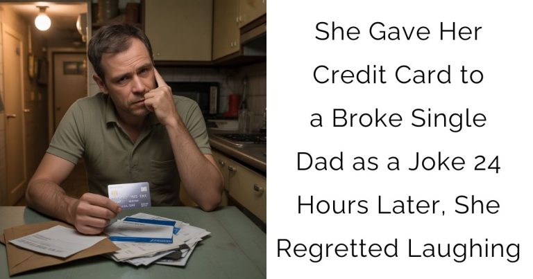 She Gave Her Credit Card to a Broke Single Dad as a Joke — 24 Hours Later, She Regretted Laughing