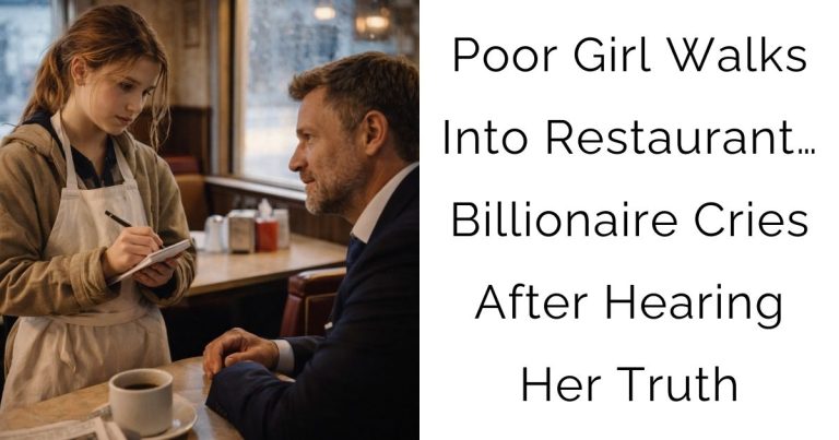 Poor Girl Walks Into Restaurant… Billionaire Cries After Hearing Her Truth
