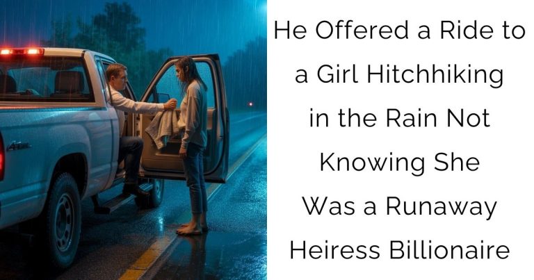 He Offered a Ride to a Girl Hitchhiking in the Rain—Not Knowing She Was a Runaway Heiress Billionaire