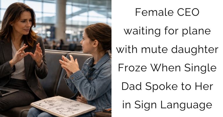 Female CEO waiting for plane with mute daughter—Froze When Single Dad Spoke to Her in Sign Language