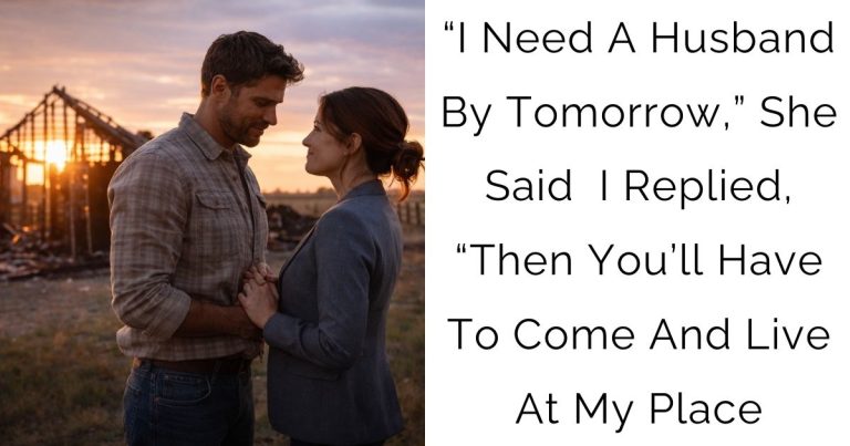 “I Need A Husband By Tomorrow,” She Said — I Replied, “Then You’ll Have To Come And Live At My Place