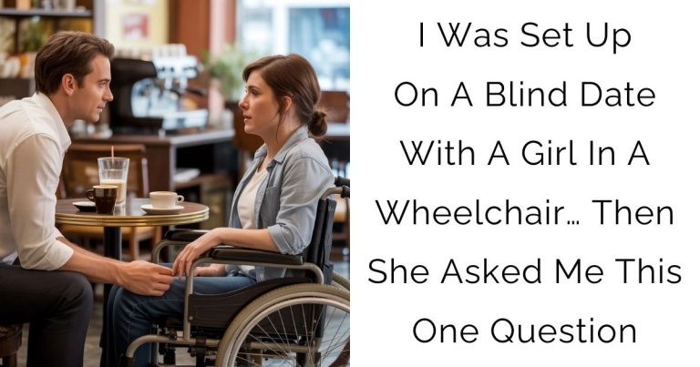I Was Set Up On A Blind Date With A Girl In A Wheelchair… Then She Asked Me This One Question
