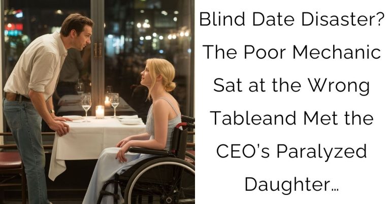 Blind Date Disaster? The Poor Mechanic Sat at the Wrong Table—and Met the CEO’s Paralyzed Daughter…