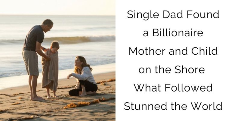 Single Dad Found a Billionaire Mother and Child on the Shore — What Followed Stunned the World
