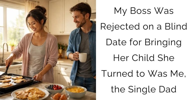 My Boss Was Rejected on a Blind Date for Bringing Her Child – She Turned to Was Me, the Single Dad.