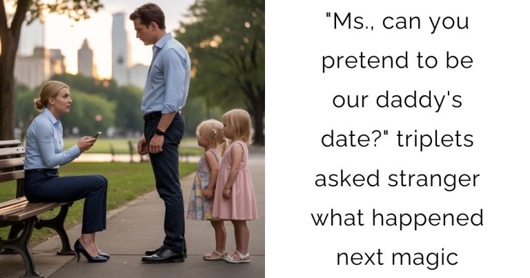 “Ms., can you pretend to be our daddy’s date?” triplets asked stranger—what happened next magic