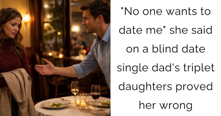 “No one wants to date me” she said on a blind date—single dad’s triplet daughters proved her wrong