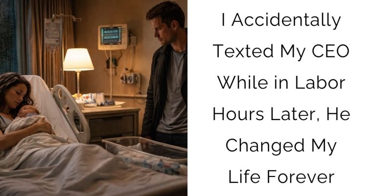 I Accidentally Texted My CEO While in Labor — Hours Later, He Changed My Life Forever