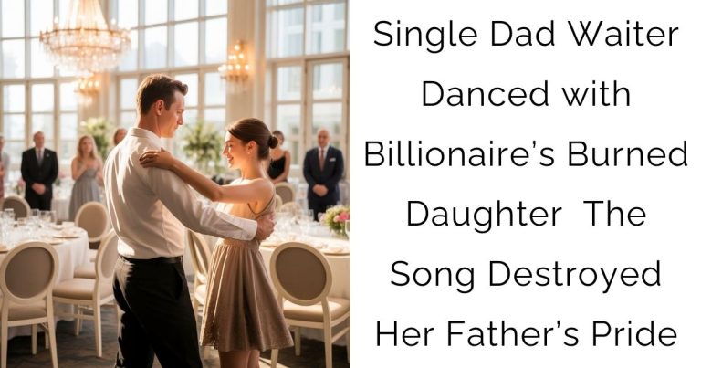 Single Dad Waiter Danced with Billionaire’s Burned Daughter — The Song Destroyed Her Father’s Pride