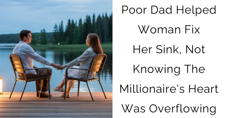 Poor Dad Helped Woman Fix Her Sink, Not Knowing The Millionaire’s Heart Was Overflowing