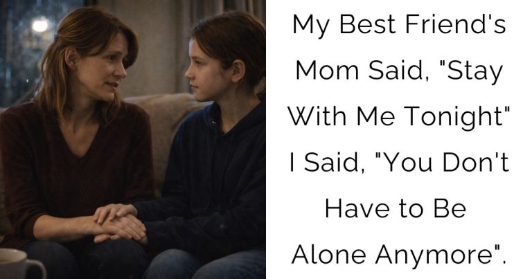 My Best Friend’s Mom Said, “Stay With Me Tonight” – I Said, “You Don’t Have to Be Alone Anymore”.