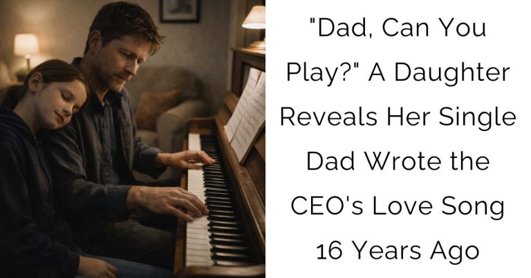 “Dad, Can You Play?” — A Daughter Reveals Her Single Dad Wrote the CEO’s Love Song 16 Years Ago