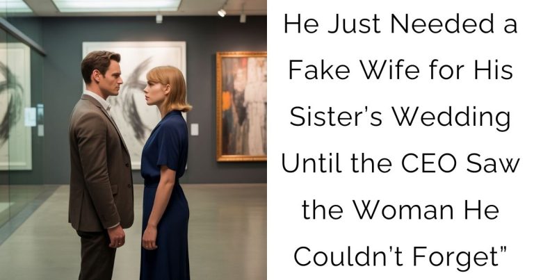 He Just Needed a Fake Wife for His Sister’s Wedding Until the CEO Saw the Woman He Couldn’t Forget”