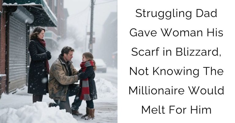 Struggling Dad Gave Woman His Scarf in Blizzard, Not Knowing The Millionaire Would Melt For Him