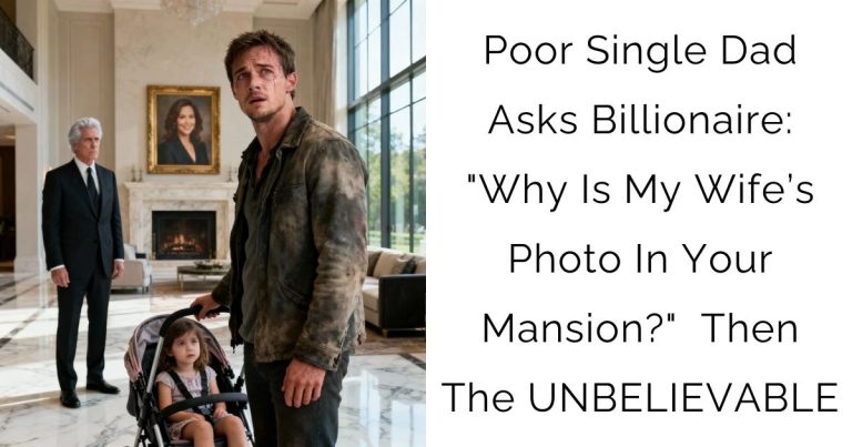 Poor Single Dad Asks Billionaire: “Why Is My Wife’s Photo In Your Mansion?” – Then The UNBELIEVABLE