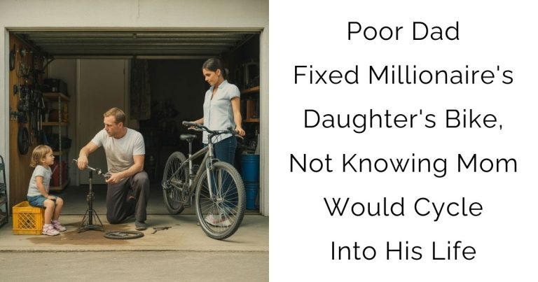 Poor Dad Fixed Millionaire’s Daughter’s Bike, Not Knowing Mom Would Cycle Into His Life