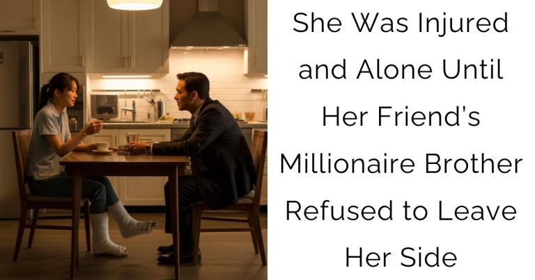She Was Injured and Alone — Until Her Friend’s Millionaire Brother Refused to Leave Her Side