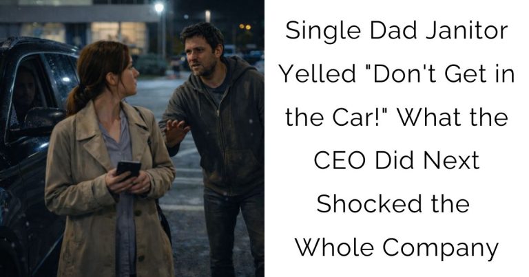 Single Dad Janitor Yelled “Don’t Get in the Car!” — What the CEO Did Next Shocked the Whole Company