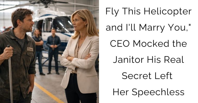 Fly This Helicopter and I’ll Marry You,” CEO Mocked the Janitor—His Real Secret Left Her Speechless