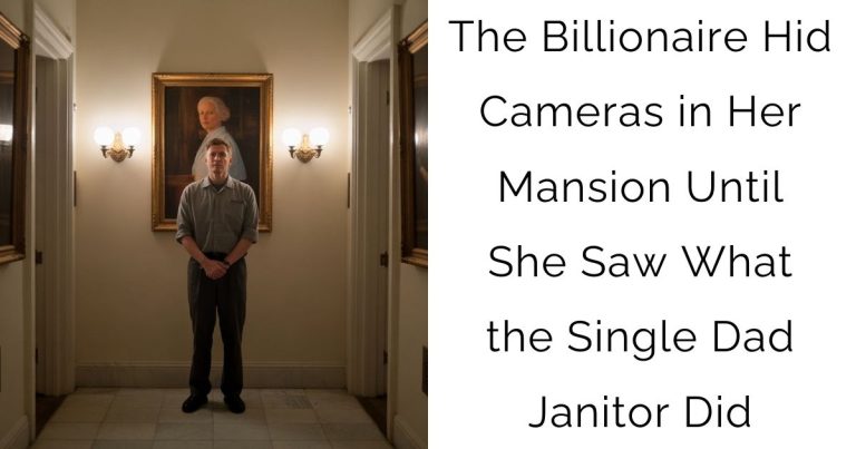 The Billionaire Hid Cameras in Her Mansion — Until She Saw What the Single Dad Janitor Did