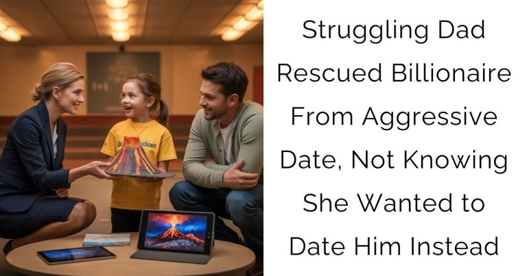 Struggling Dad Rescued Billionaire From Aggressive Date, Not Knowing She Wanted to Date Him Instead