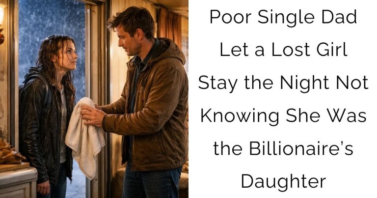 Poor Single Dad Let a Lost Girl Stay the Night — Not Knowing She Was the Billionaire’s Daughter