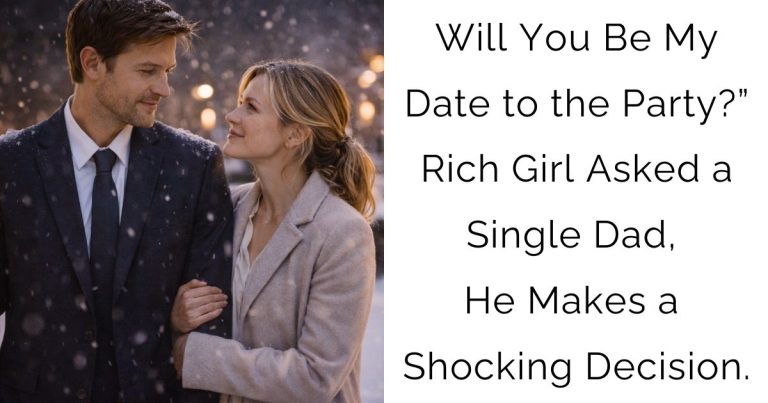 Will You Be My Date to the Party?” — Rich Girl Asked a Single Dad, He Makes a Shocking Decision.