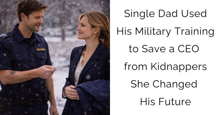 Single Dad Used His Military Training to Save a CEO from Kidnappers —She Changed His Future
