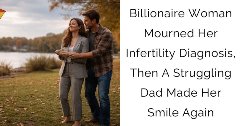 Billionaire Woman Mourned Her Infertility Diagnosis, Then A Struggling Dad Made Her Smile Again